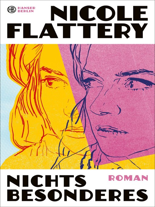 Titeldetails für Nichts Besonderes nach Nicole Flattery - Verfügbar